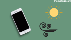 Expose The Phone To Air & Sunlight