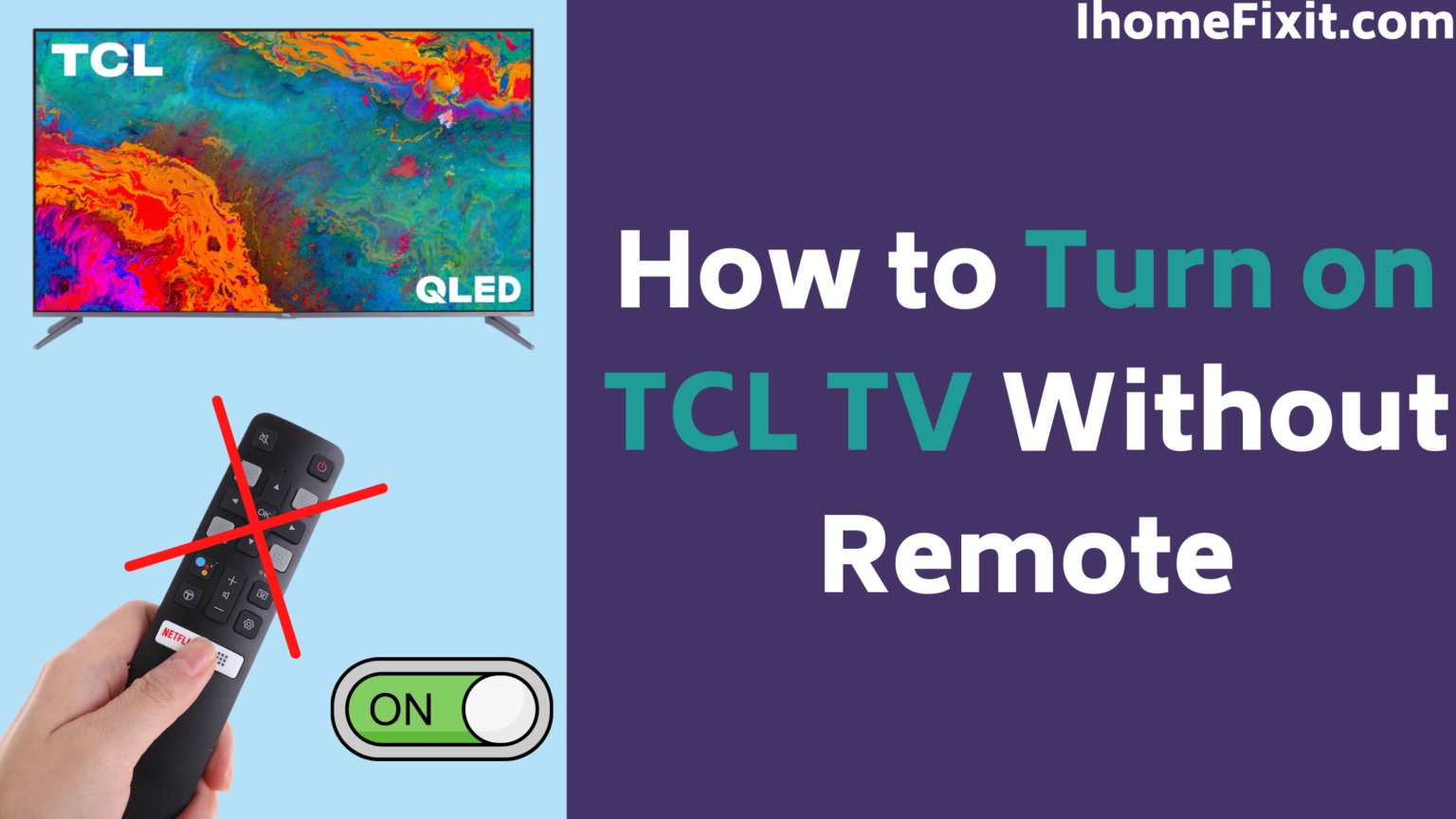 Top 7 Ways to Turn on a TCL TV Without a Remote