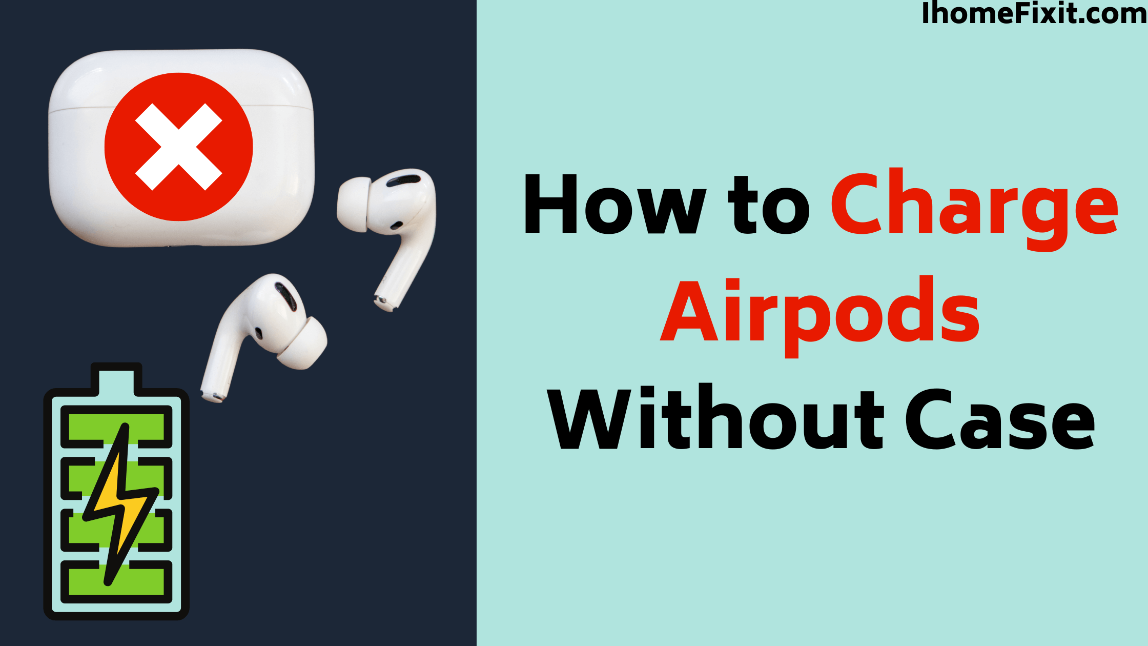 How To Charge Airpods Without Case The Definitive Guide