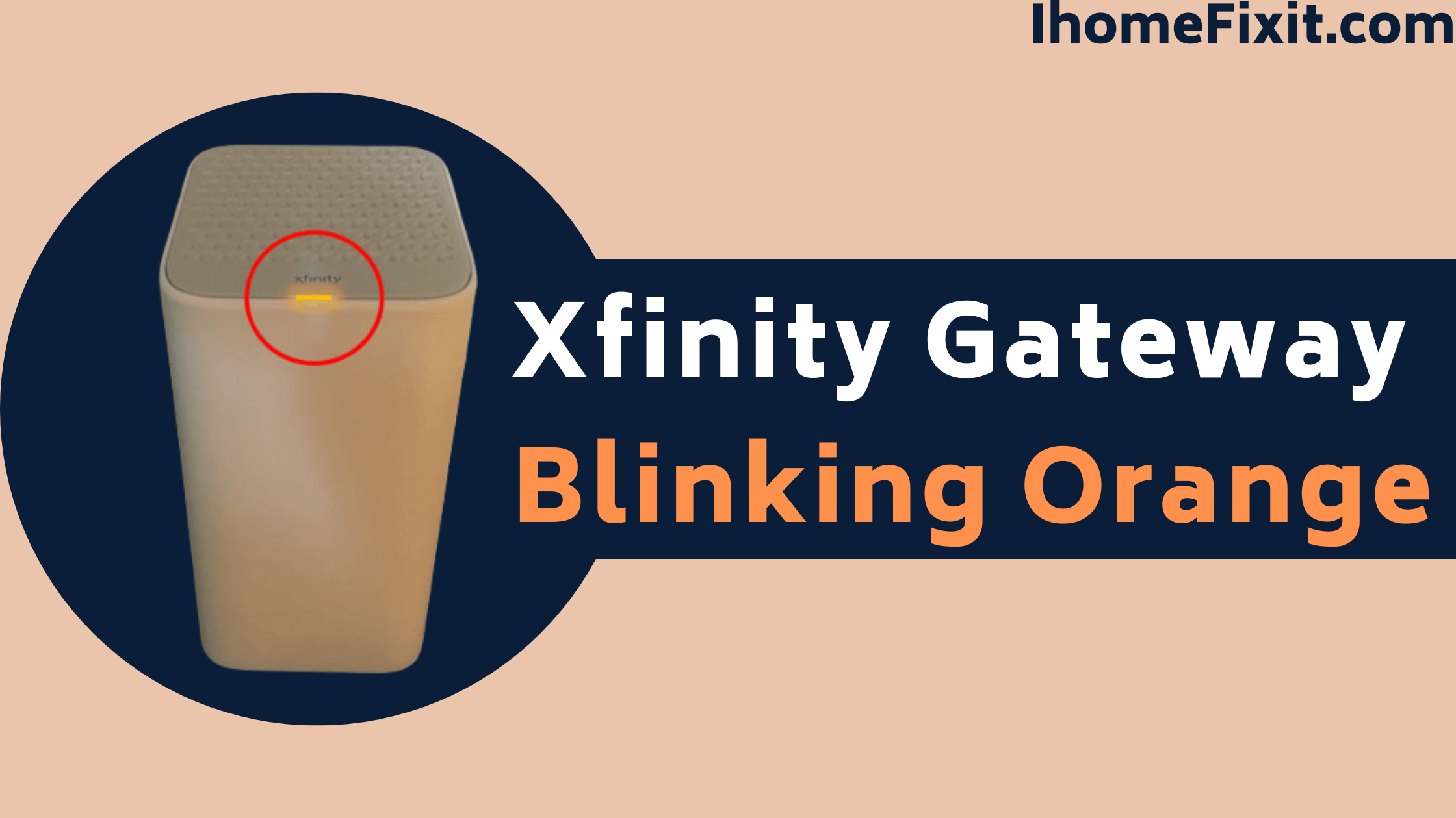 Xfinity Gateway Blinking Orange Here’s How to Fix It