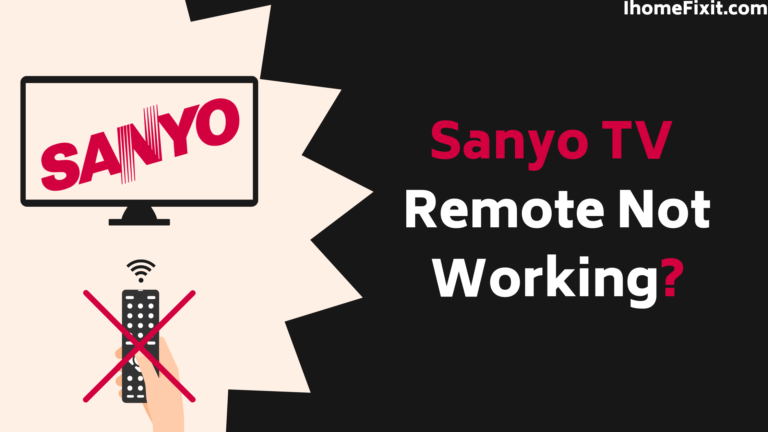 Sanyo TV Remote Not Working?