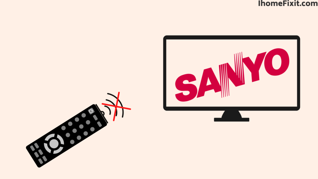 Top 6 Solutions To Fix Sanyo TV Remote Not Working
