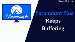 Paramount Plus Keeps Buffering