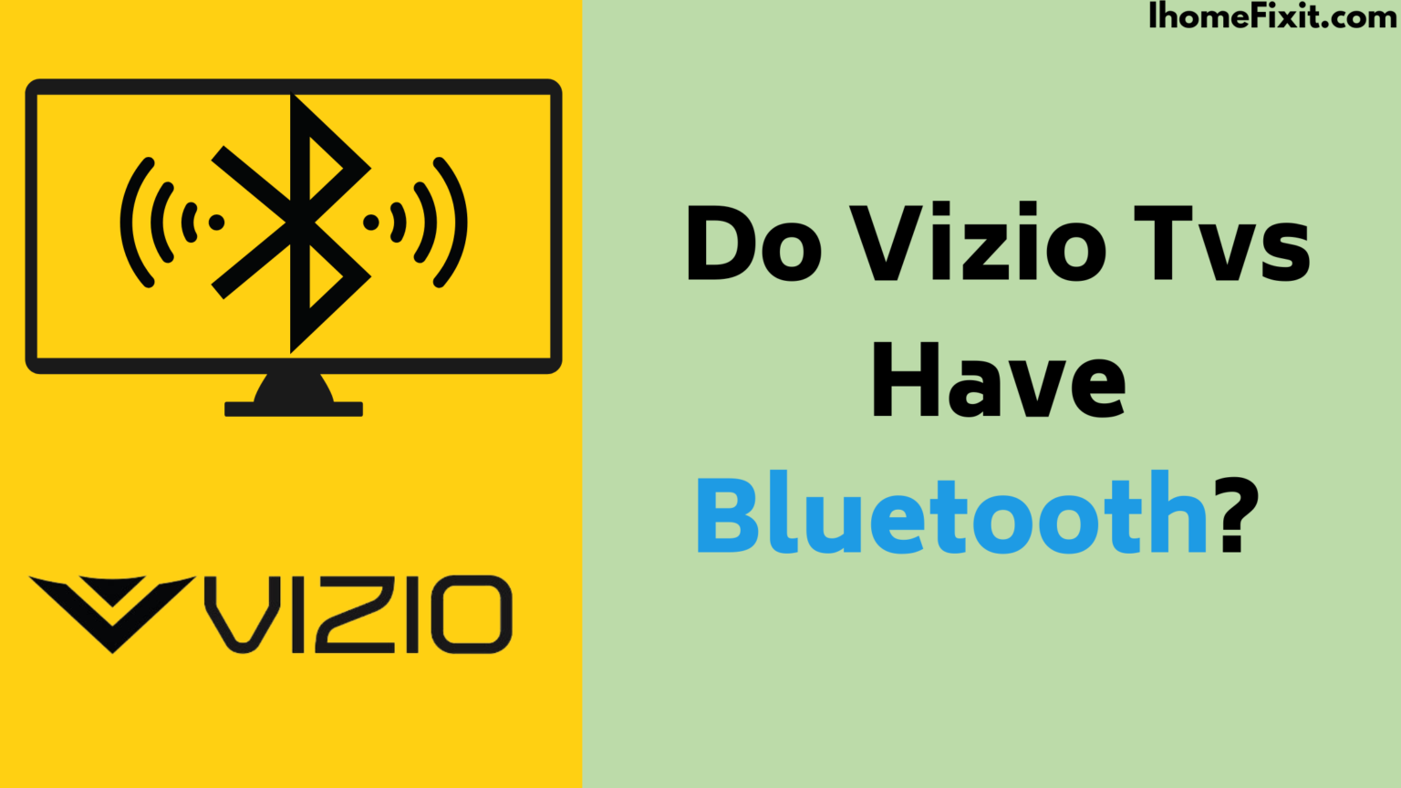 Do Vizio TVs Have Bluetooth? A Comprehensive Guide