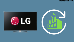 Factory Reset LG TV