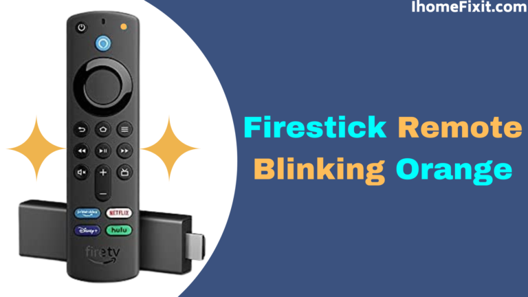 Firestick Remote Blinking Orange