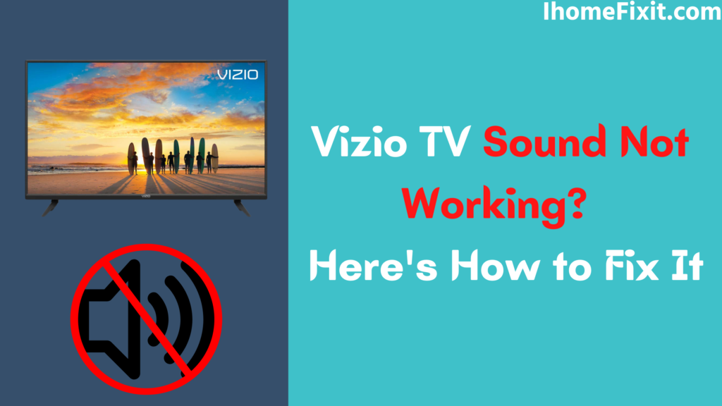 Top 7 Solutions To Fix Vizio TV Sound Not Working - How To Fix Sound On A Vizio Tv