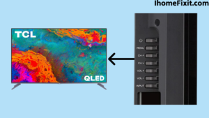 Use Of Physical Buttons On TCL TV