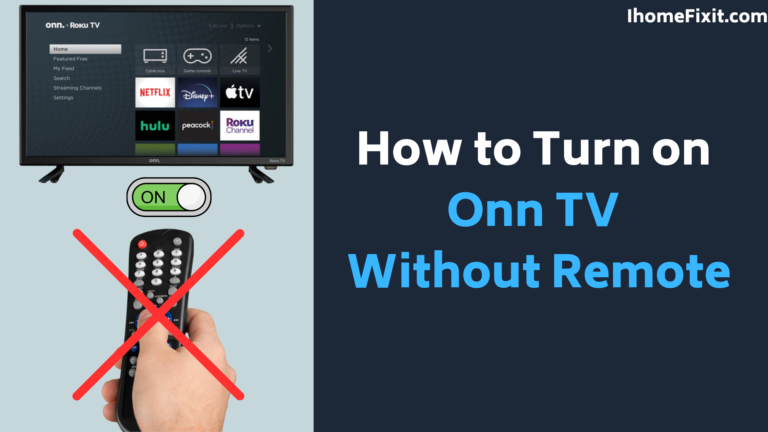 How to Turn on Onn TV Without Remote