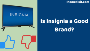 Is Insignia a Good Brand