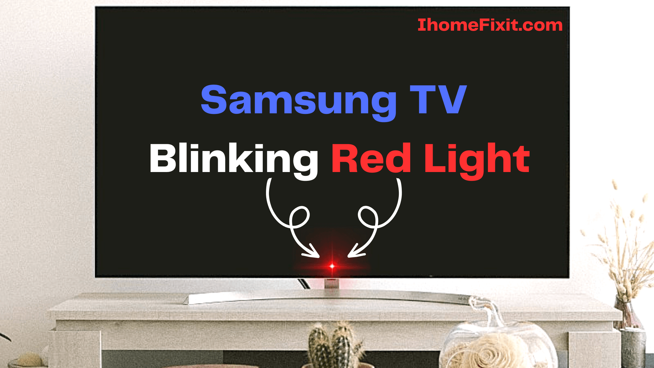 Top 9 Ways To Fix Samsung TV Blinking Red Light