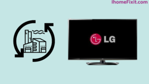 Factory Reset LG Smart TV