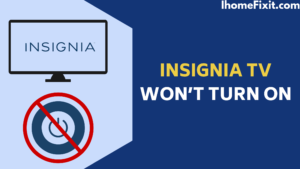 Insignia TV Won’t Turn On
