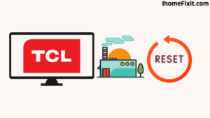 Factory Reset Your TCL TV
