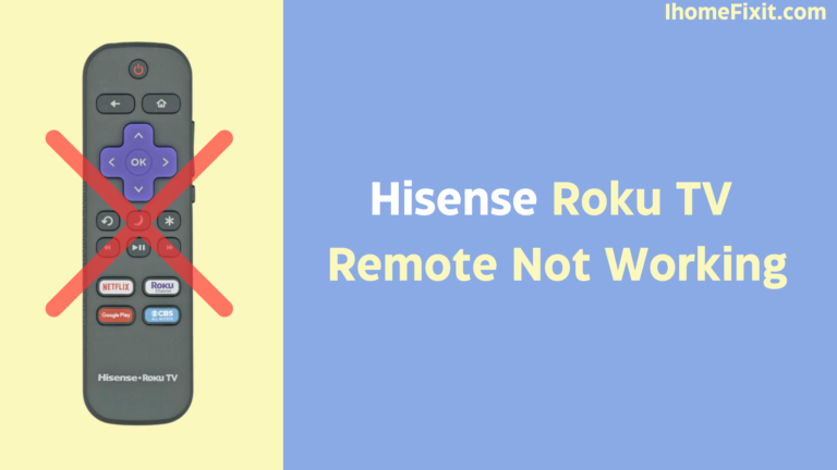 Hisense Roku TV Remote Not Working