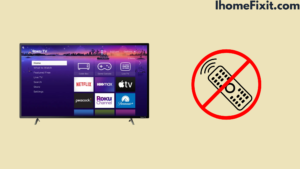 Using Roku TV Without Remote