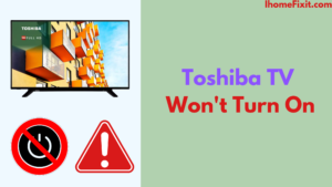 Toshiba TV Won't Turn On