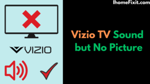 Vizio TV Sound but No Picture