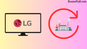 Factory Reset the LG TV